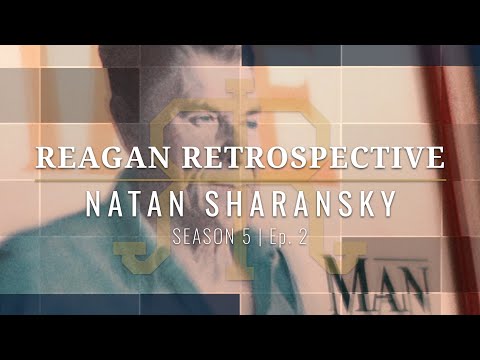 Reagan Retrospective Ep. 2 (Season 5) - Natan Sharansky