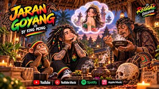 Download lagu JARAN GOYANG || KING MONG || 🔥BUKAN SEKEDAR MUSIK REGGAE RELIGI🌴 mp3