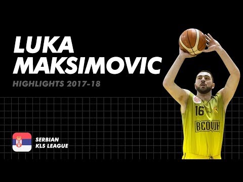 IBC GoPRO - Luka Maksimovic (SG-SF 195cm) - Highlights (2017-18)