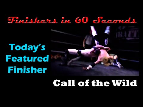 Finishers in 60 Seconds-Call of the Wild (Kaden Talbain)