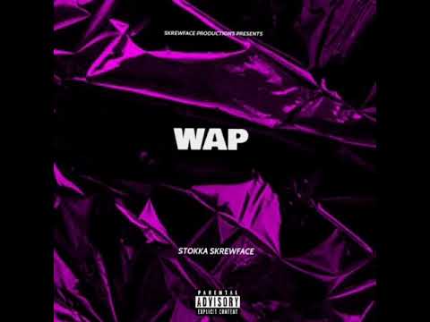 WAP x Stokka SkrewFace x Chrissy  P