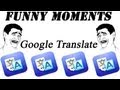 Funny Moments Google Translation