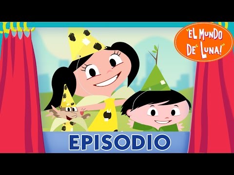 El Mundo de Luna! - ¿Todo Nace de una Semilla? #Episodio Completo