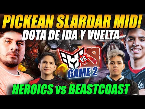 😲PICKEAN SLARDAR MID!😲 HEROIC vs BEASTCOAST [g2/BO3] Closed Qualifier