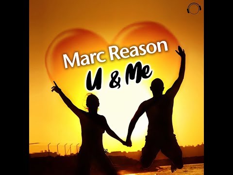 Marc Reason - U & Me (Will Fast Remix Edit)