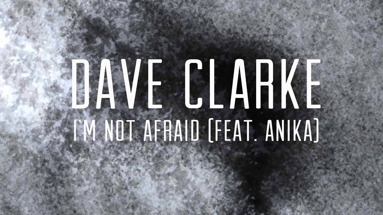 Dave Clarke - I'm Not Afraid (Feat Anika) Official Video - YouTube