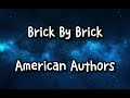 Brick By Brick American Authors