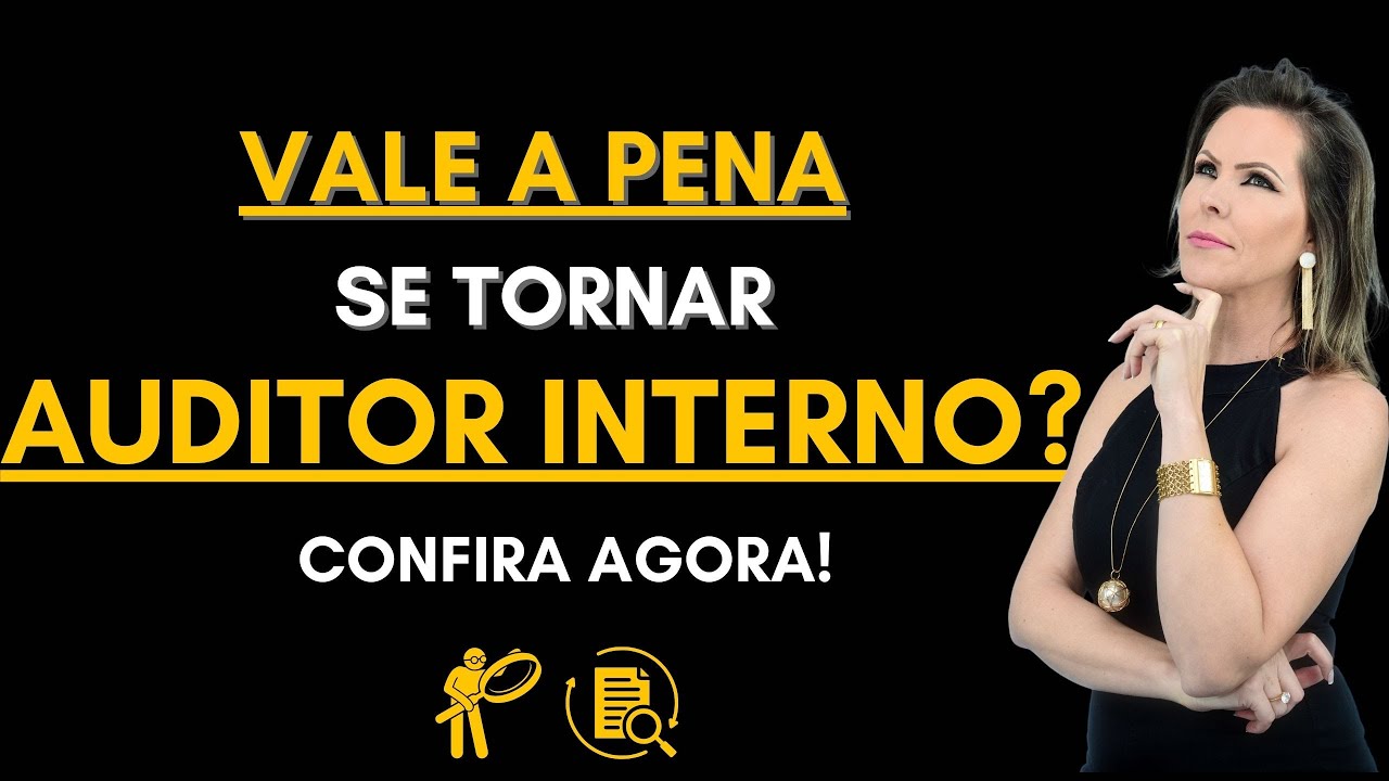 VALE A PENA SE TORNAR UM AUDITOR INTERNO