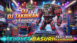Download lagu 🚌 Telolet Basuri TAKBIRAN!! DJ Jedag Jedug Bus Ken Arok Super Kencang 🔊 mp3
