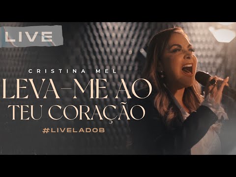 Cristina Mel - Leva-me Ao Teu Coração (Live Memórias & Canções - Lado B)