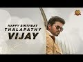Happy Birthday Thalapathy Vijay Sun Pictures 2019