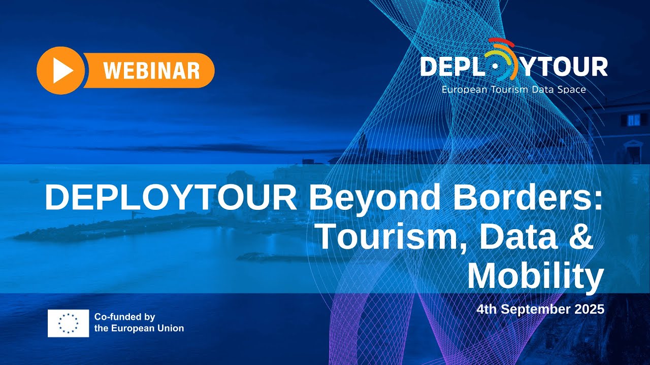 DEPLOYTOUR Beyond Borders: Tourism, Data & Mobility Webinar #3