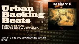 Dj Kaze - Test of a bad boy broadcasting system - URBAN BACKING BEATS