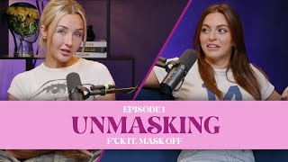 F*ck It, Mask Off: Episode 1 - Unmasking