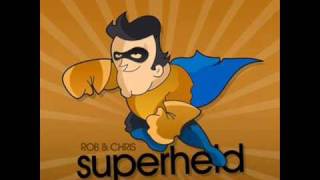 Rob & Chris Superheld