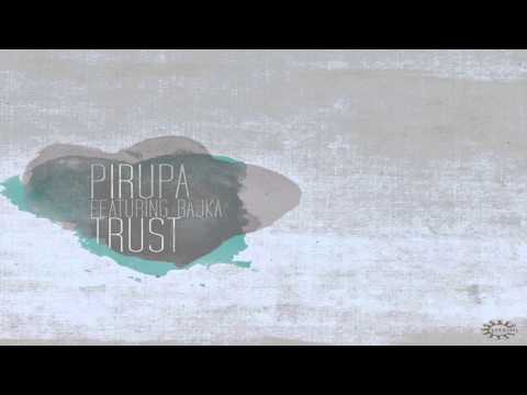 Pirupa feat. Bajka - Trust (Gregorythme Remix)