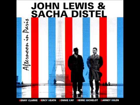 John Lewis & Sacha Distel - Afternoon In Paris - Paris, December 4 & 7, 1956