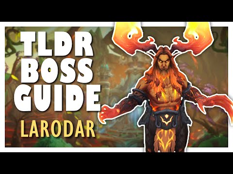 TLDR LARODAR Normal / Heroic Boss Guide | Amirdrassil WoW 10.2 Guide