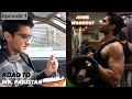 ROAD TO MR PAKISTAN | ARMS WORKOUT | EP 01