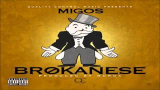 Migos   Brokanese