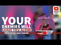 Your Enemies Will Leave You Alone Prophetess Mary Bushiri