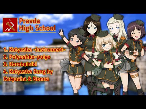 【Girls und Panzer】All Pravda High School's Theme Soundtracks