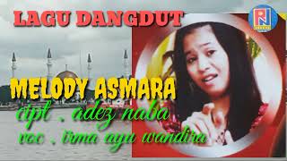 Download lagu LAGU DANGDUT TERBARU || MELODI ASMARA || cipt. Adez naba || voc .Irma ayu wandira || mp3
