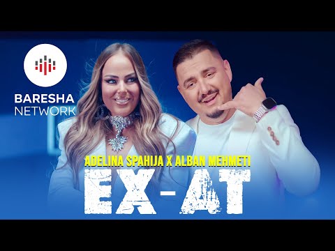ADELINA SPAHIJA x ALBAN MEHMETI - EX - AT (Prod by Blerim Haziri)