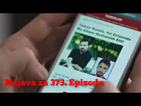 Najava za 373. Epizodu (vjerovala sam u beskonacnost) Emanet - Fatalna Ljubav