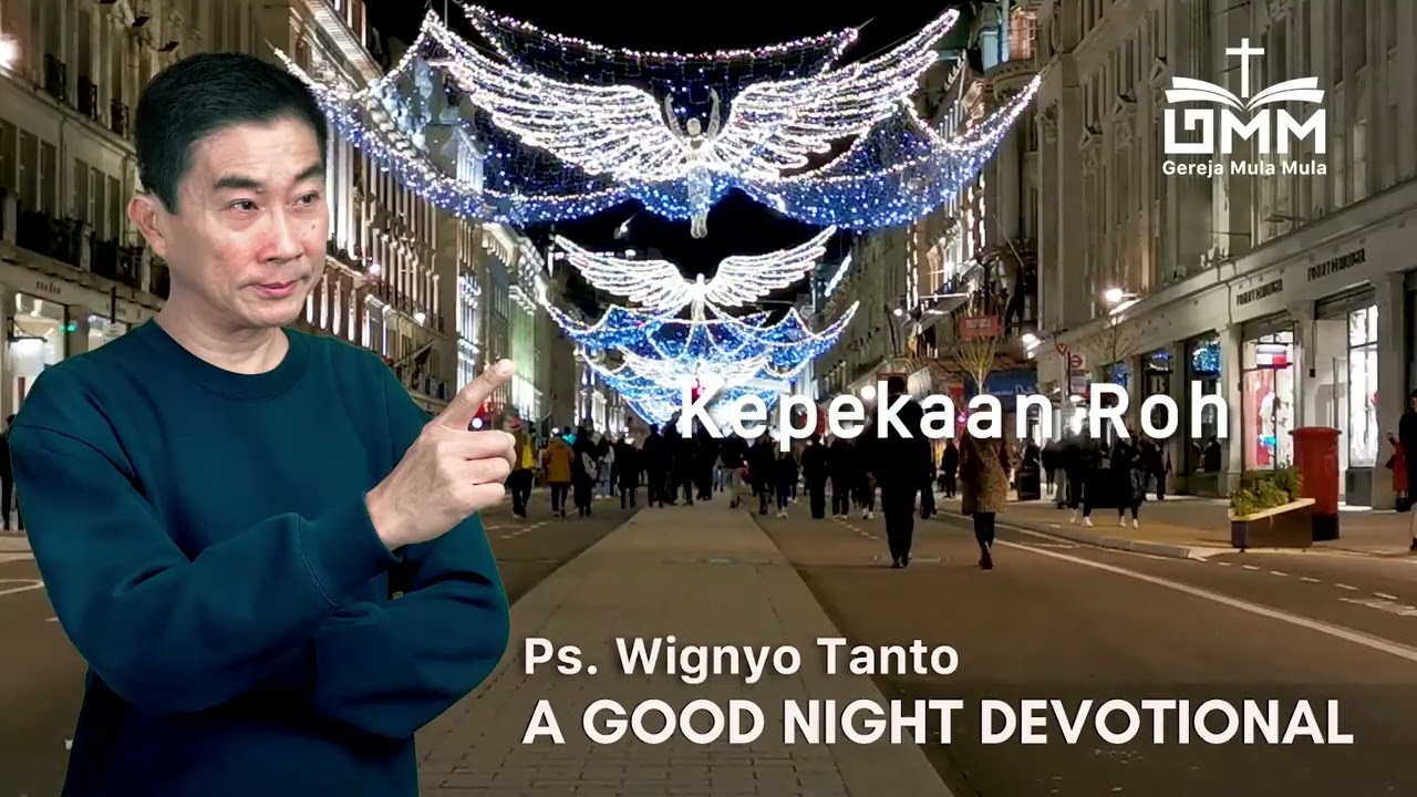 a Good Night Devotional | Kepekaan Roh | Ps. Wignyo Tanto