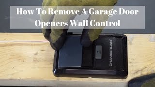 How To Remove A Garage Door Openers Wall Control
