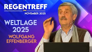 Weltlage 2025 - Wolfgang Effenberger (Regentreff)