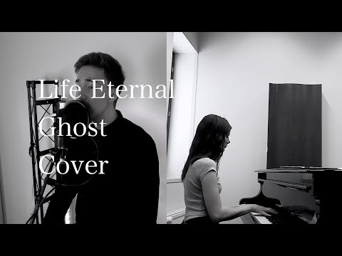 Life Eternal - Ghost (Cover)