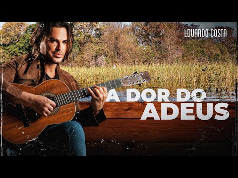 Eduardo Costa - A dor do Adeus | DVD Pantanal