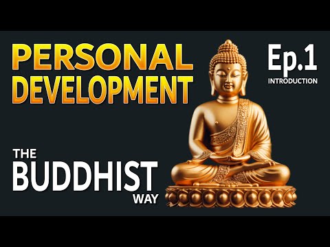 Personal  Development with Buddhism - Part 1 -  An Introduction