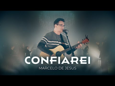Marcelo de Jesus - Confiarei - Part. Coral Abba Pai
