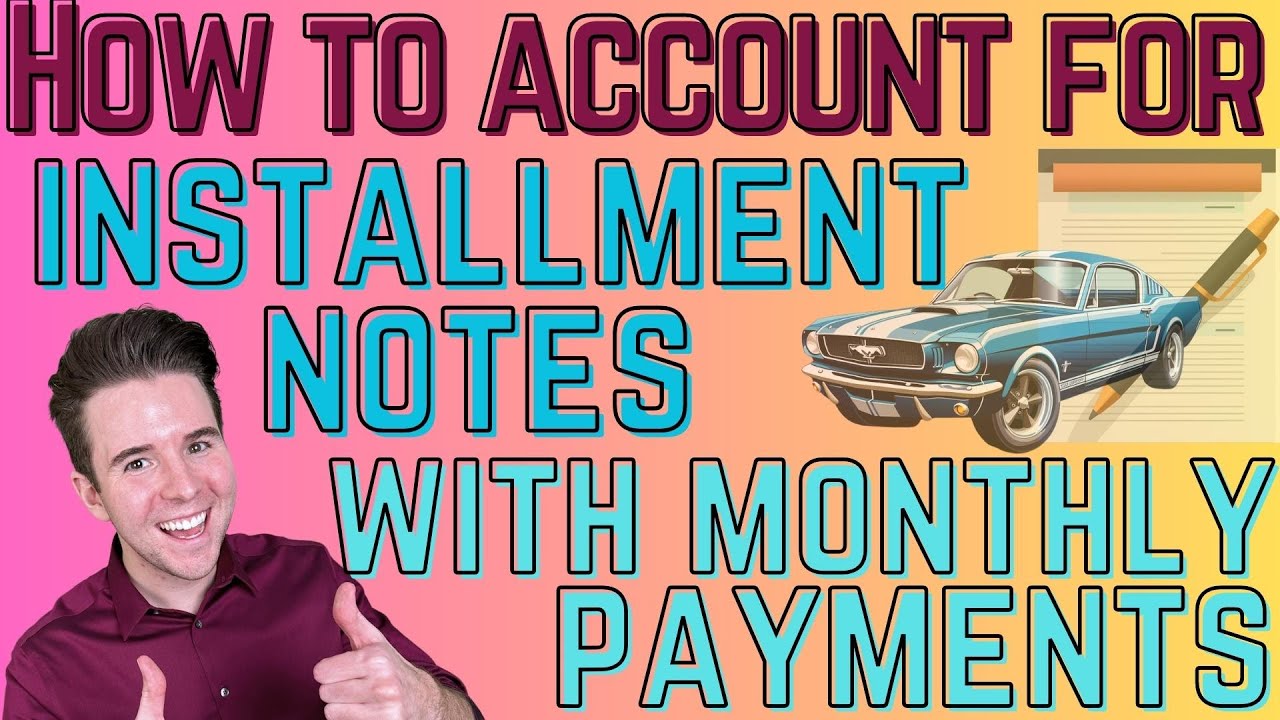 How to Account for Installment Notes with Monthly Payments