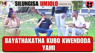 Download lagu Bayathakatha kubo kwendoda yami - SILUNGISA UMJOLO EP 178 mp3