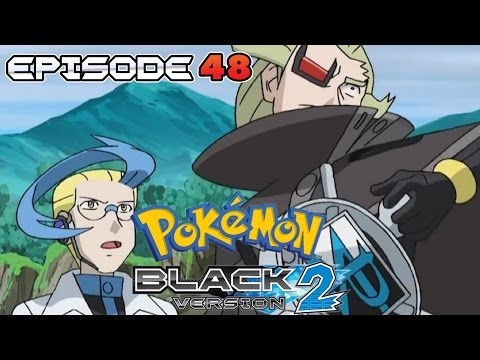 Pokémon Black 2 - Episode 48