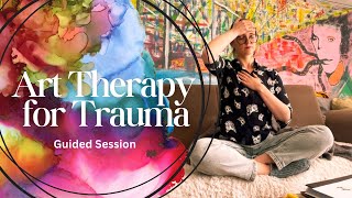 How to process your emotions right now | Guided Art Therapy Session for Trauma and PTSD