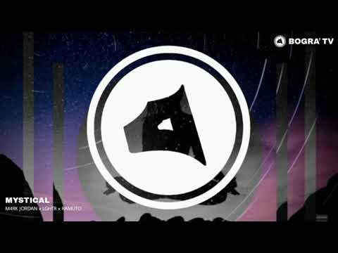 M4RK JORDAN x LGHTR x RAMUTO - MYSTICAL [BOGRA' Release]