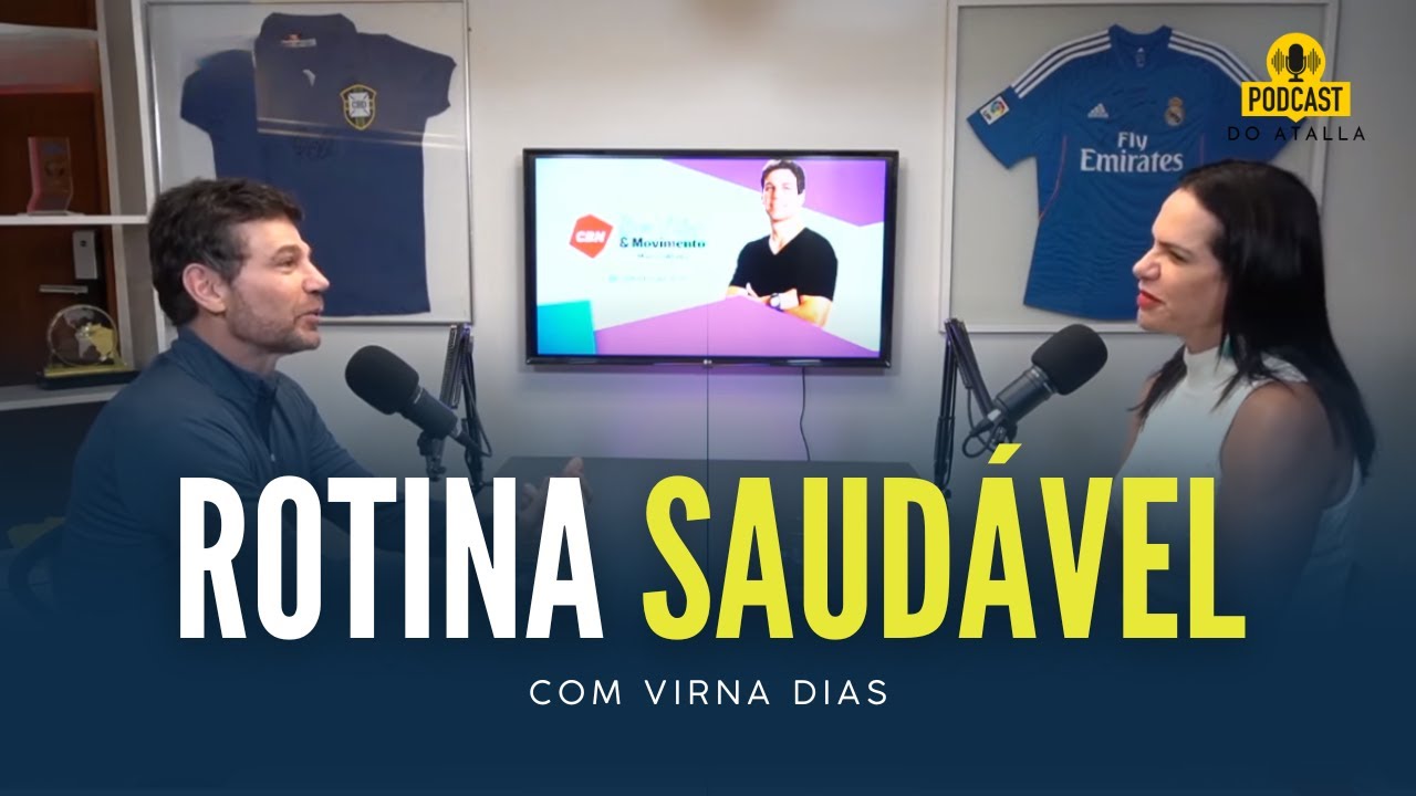 Aprenda a manter uma ROTINA SAUDÁVEL com VIRNA DIAS | MARCIO ATALLA