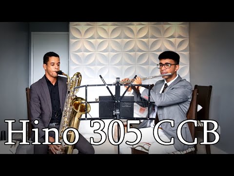 Hino 305 CCB - Oh Que Fundamento! (Flauta Transversal e Sax Barítono)
