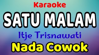 Download lagu SATU MALAM Karaoke Nada Cowok / Nada Pria Itje Trisnawati mp3 Download lagu SATU MALAM Karaoke Nada Cowok / Nada Pria Itje Trisnawati mp3