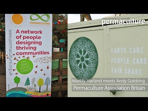 Permaculture Association Britain: Andy Goldring speaks to Maddy Harland