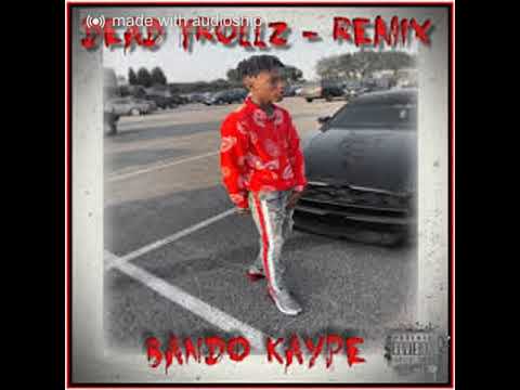 Bando Kaype - Dead Trolls (remix)