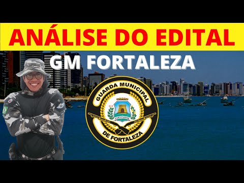 Guarda Municipal Fortaleza - Análise do Edital