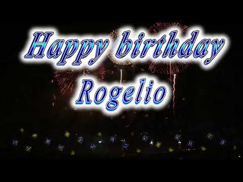 Happy birthday Rogelio