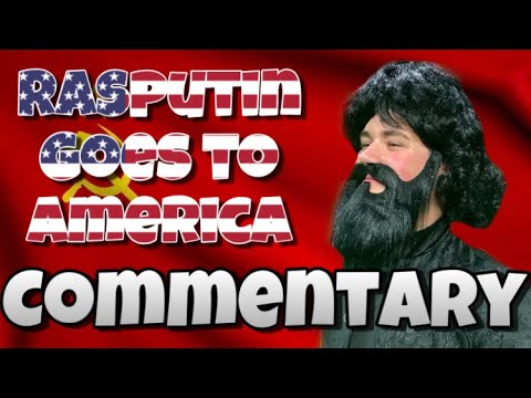 Rasputin Goes to America - COMMENTARY