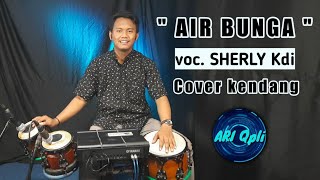 Download lagu AIR BUNGA // Cover Kendang - Voc Sherly KDI mp3 Download lagu AIR BUNGA // Cover Kendang - Voc Sherly KDI mp3